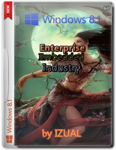 Windows Embedded 8.1 Industry Enterprise With Update x64 by IZUAL v22.08.2014 (64) [Rus]