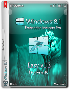 Windows Embedded 8.1 Industry Pro Easy v1.3 by EmiN (x64) (2014) [Rus]