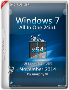 Windows 7 SP1 AIO 24in1 UEFI IE11 November by murphy78 v.7601 (x64) (2014) [ENG/RUS/GER]