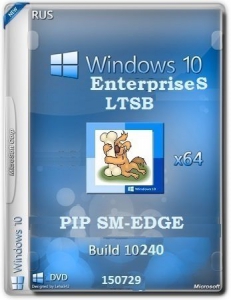 Microsoft Windows 10 EnterpriseS LTSB 10240.16393.150717-1719.th1_st1 x64 RU PIP SM EDGE by Lopatkin (2015) RUS