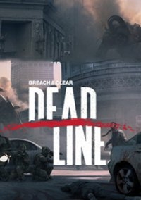 Breach & Clear: Deadline | RePack  xGhost