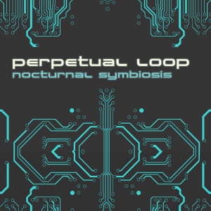 Perpetual Loop - Nocturnal Symbiosis