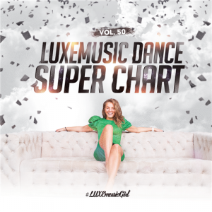 LUXEmusic - Dance Super Chart Vol.50