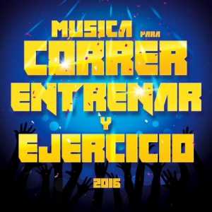 VA - Musica para Correr, Entrenar y Ejercicio 2016
