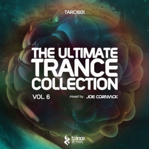 VA - The Ultimate Trance Collection Vol. 6 (Mixed by Joe Cormack)