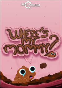 Where's My Mommy? | RePack  R.G. 