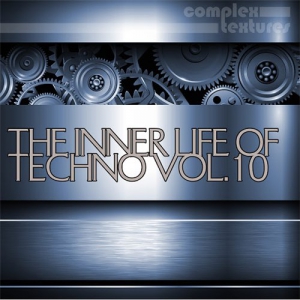 VA - The Inner Life of Techno Vol. 10