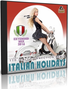 VA - Italian Holidays: Extended Remix