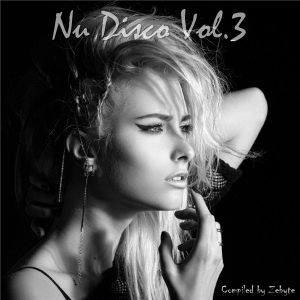 VA - Nu Disco Vol.3 [Compiled by Zebyte]
