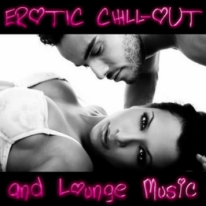 VA - Erotic Chill-Out and Lounge Music
