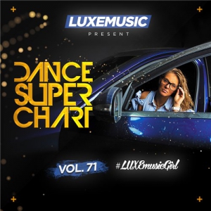 LUXEmusic - Dance Super Chart Vol.71