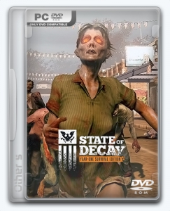 State of Decay: Year One [Ru/Multi] (1.0.15.11.3.5751/dlc) Repack Other s [Survival Edition]