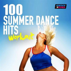 VA - 100 Summer Dance Hits Workout Energy for Fitness 