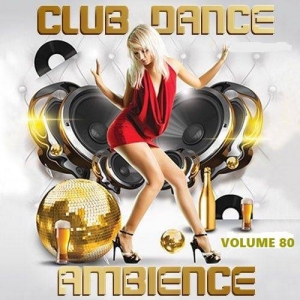 VA - Club Dance Ambience vol.80