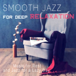 VA - Smooth Jazz for Deep Relaxation: Background Music for Lounge Mood