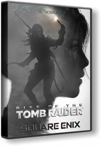 Rise of the Tomb Raider [Ru/En] (1.0.668.1/dlc) Repack R.G. Games