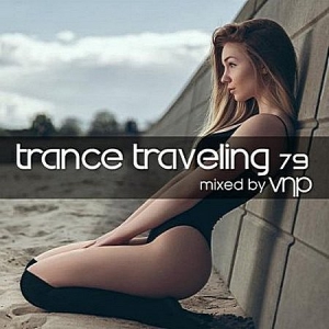 VA - Trance Traveling 79 (mixed by VNP)