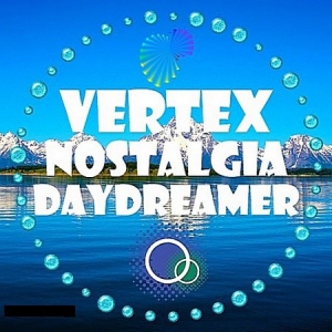 VA - Vertex Nostalgia Daydreamer