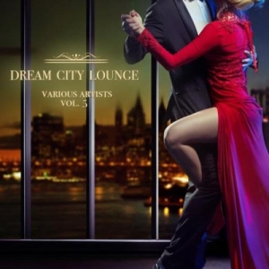 VA - Dream City Lounge, Vol. 5