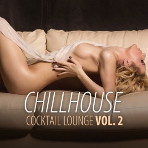 VA - Chillhouse Cocktail Lounge Vol 2