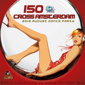 VA - 150 Cross Amsterdam: Summer Dance Party