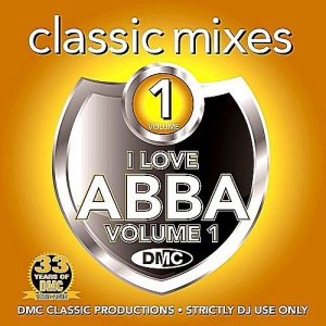 ABBA - DMC Classic Mixes I Love ABBA Volume 1