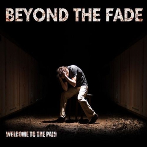 Beyond the Fade - Welcome to the Pain