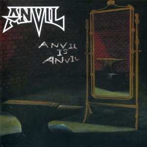 Anvil - Anvil Is Anvil 