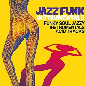 VA - Jazz Funk Instrumentals (Funky Soul Jazzy Instrumental Acid Tracks)