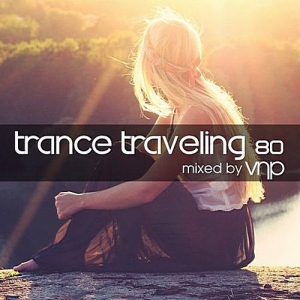 VA - Trance Traveling Vol.80 (mixed by vnp)