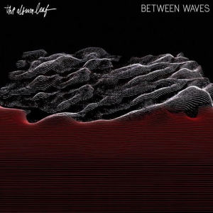 The Album Leaf - Between Waves Deluxe Version