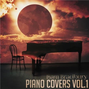 Liam Bradbury - Piano Covers Vol.1