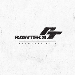 Rawtekk - Reloaded Pt. 1