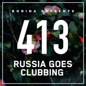 Bobina - Russia Goes Clubbing #413