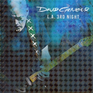David Gilmour - L.A. 3rd Night (2CD) Bootleg, Live