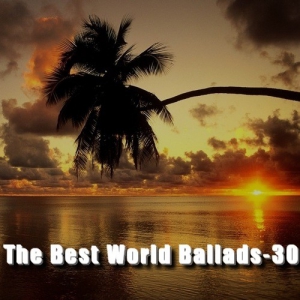 VA - The Best World Ballads 30