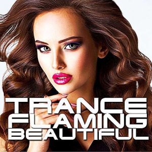 VA - Trance Flaming Beautiful