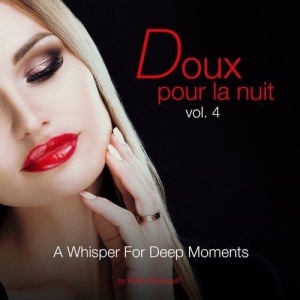 VA - Doux Pour La Nuit, Vol. 4 - A Whisper for Deep Moments Selection Chillout by Kolibri Musique 