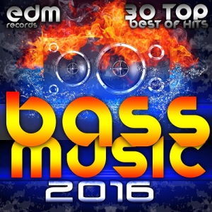VA - Bass Music 2016 - 30 Top Hits