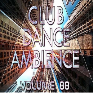 VA - Club Dance Ambience Vol.88