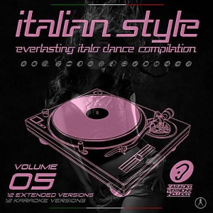 VA - Italian Style Everlasting Italo Dance Compilation Vol.5