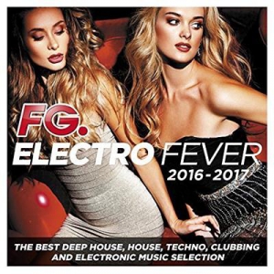 VA - Electro Fever 2016-2017 (by FG)