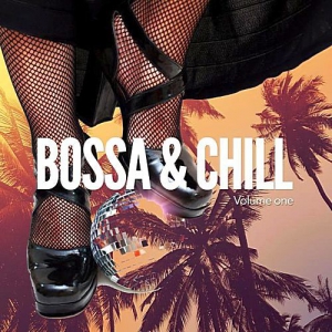 VA - Bossa & Chill Vol.1 (Finest Latin Bar & Lounge Music)