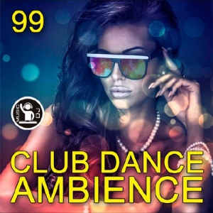 VA - Club Dance Ambience Vol.99