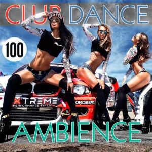 VA - Club Dance Ambience Vol.100