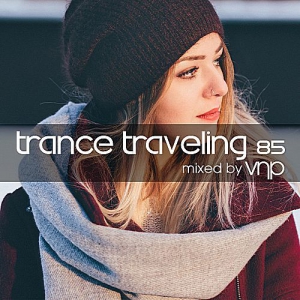 VA - Trance Traveling 85 (Mixed by VNP)
