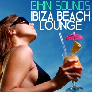 VA - Bikini Sounds: Ibiza Beach Lounge