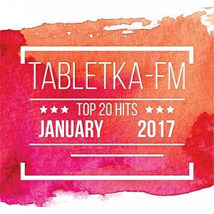 VA - Tabletka - FM Top 20 Radio Hits January