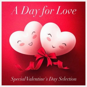 VA - A Day for Love: Special Valentines Day Selection. Acoustic Versions of Love Songs