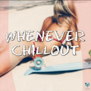 VA - Whenever Chillout